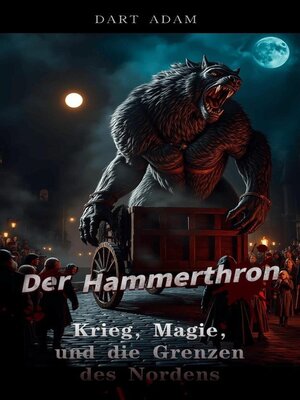 cover image of Der Hammerthron--Krieg, Magie, und die Grenzen des Nordens